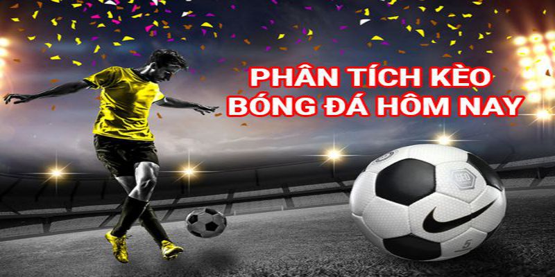 Hướng dẫn cách soi kèo bóng đá - phân tích kèo cược