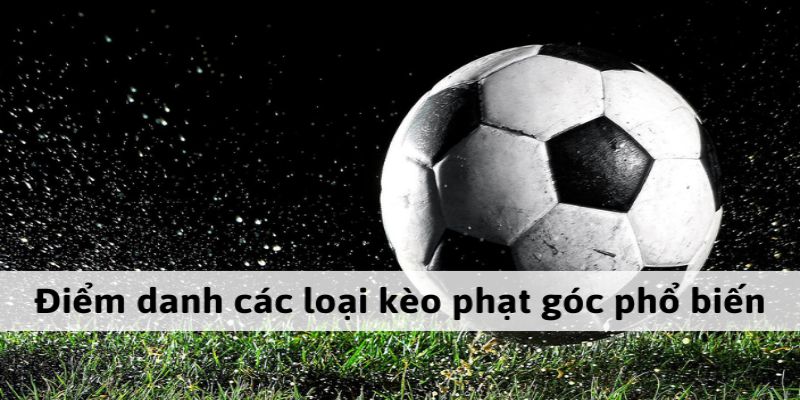 Các kiểu soi kèo phạt góc